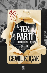 Tek Parti Cumhuriyet ve Şefler