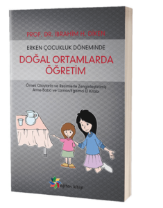 Erken Çocukluk Döneminde Doğal Ortamlarda Öğretim