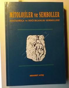 Mitolojiler ve Semboller Anatanrıça ve Doğurganlık Sembolleri