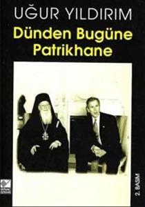 Dünden Bugüne Patrikhane