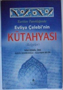 Tarihin Tanıklığında Evliya Çelebinin Kütahyası Belgeler