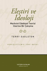 Eleştiri ve İdeoloji Marksist Edebiyat Teorisi Üzerine Bir Çalışma