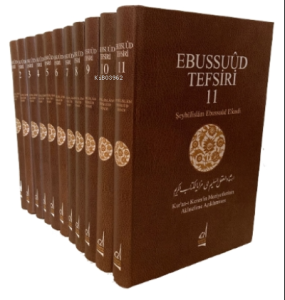 Ebussuud Tefsiri;Kuranı Kerimin Meziyetlerinin Aklıselime Açıklanması