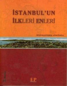İstanbulun İlkleri Enleri