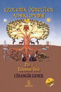 Ezoterik Öğretiler Ansiklopedisi 1.Cilt Tufandan Önce