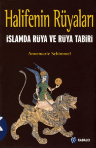 Halifenin Rüyaları; İslamda Rüya ve Rüya Tabiri