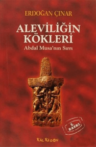 Aleviliğin Kökleri Abdal Musanın Sırrı