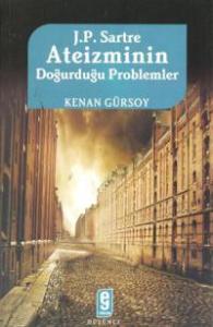 J. P Sartre Ateizminin Doğurduğu Problemler