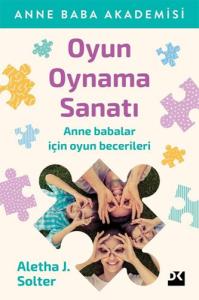 Oyun Oynama Sanatı Anne Babalar İçin Oyun Becerileri