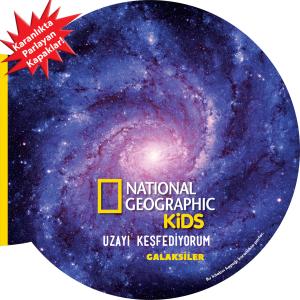 Galaksiler Uzayı Keşfediyorum National Geographic Kids