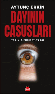 Dayının Casusları Tsk Mit Emniyet Yargı