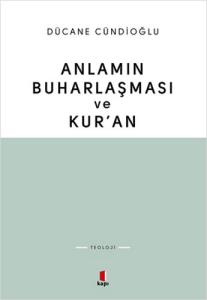 Anlamın Buharlaşması ve Kuran