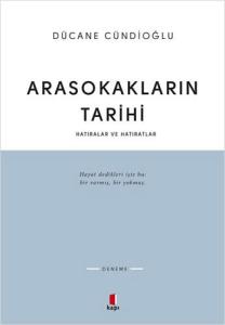 Arasokakların Tarihi Hatıralar ve Hatıratlar