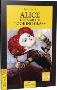 Alice Through The Looking Glass İngilizce Hikaye Stage 2 - A2