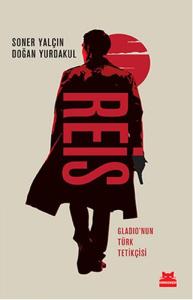 Reis Gladionun Türk Tetikçisi