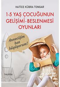 1 5 Yaş Çocuğunun Gelişimi - Beslenmesi Oyunları