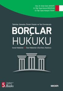 Tablolar Şemalar Örnek Olaylar ve Test Sorularıyla Borçlar Hukuku Genel Hükümler Özel Hükümler