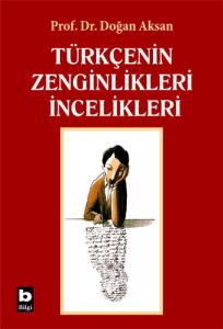 Türkçenin Zenginlikleri İncelikleri