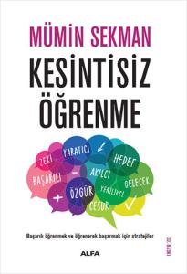 Kesintisiz Öğrenme Başarılı Öğrenmek ve Öğrenerek Başarmak İçin Stratejiler
