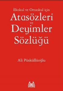 Arkadaş İlköğretim İçin Atasözleri ve Deyimler Sözlüğü