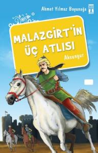 Malazgirtin Üç Atlısı