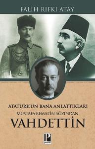 Mustafa Kemalin Ağzından Vahdettin