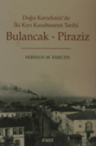 Bulancak Piraziz Doğu Karadenizde İki Kıyı Kasabasının Tarihi