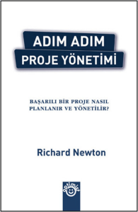 Adım Adım Proje Yönetimi; Başarılı Bir Proje Nasıl Planlanır ve Yönetilir?