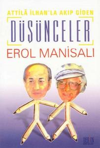 Attila İlhanla Akıp Giden Düşünceler