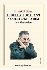 Abdullah Öcalanı Nasıl Sorguladım
