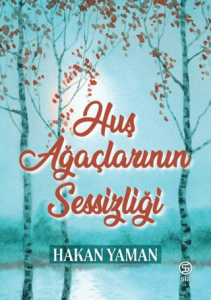 Huş Ağaçlarının Sessizliği