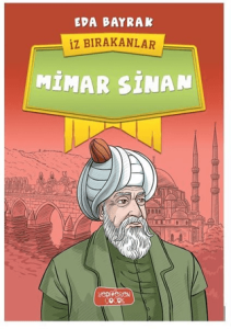 Mimar Sinan İz Bırakanlar