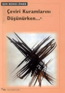 Çeviri Kuramlarını Düşünürken