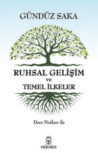 Ruhsal Gelişim ve Temel İlkeler; Ders Notları ile