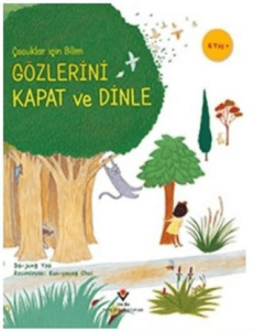 Gözlerini Kapat ve Dinle Çocuklar İçin Bilim