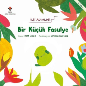 Bir Küçük Fasulye İlk Adımlar
