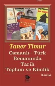 Osmanlı Türk Romanında Tarih Toplum ve Kimlik