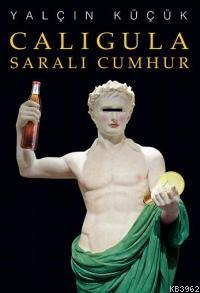 Caligula Saralı Cumhur