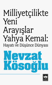 Milliyetçilikte Yeni Arayışlar / Yahya Kemal