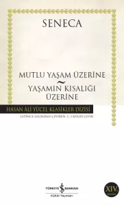 Mutlu Yaşam Üzerine Yaşamın Kısalığı Üzerine