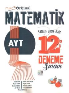 Orijinal Mikro AYT Matematik 12 Deneme Sınavı