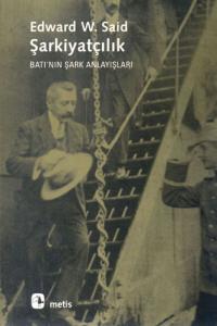 Şarkiyatçılık Batının Şark Anlayışı