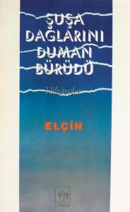 Şuşa Dağlarını Duman Bürüdü