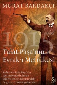 1915 Talat Paşanın Evrak- ı Metrukesi