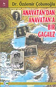 Anavatandan Anavatana Bir Gagauz