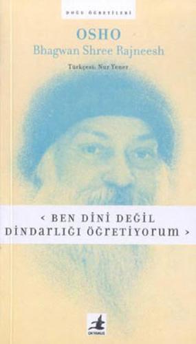 Ben Dini Degil Dindarligi Ögretiyorum