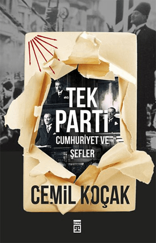 Tek Parti Cumhuriyet ve Şefler
