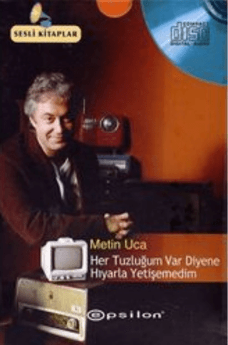 Her Tuzluğum Var Diyene Hıyarla Yetişemedim