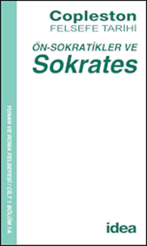 Felsefe Tarihi Ön-Sokratikler ve Sokrates Cilt 1