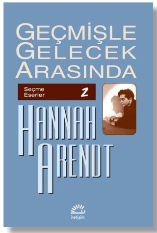 Geçmişle Gelecek Arasında